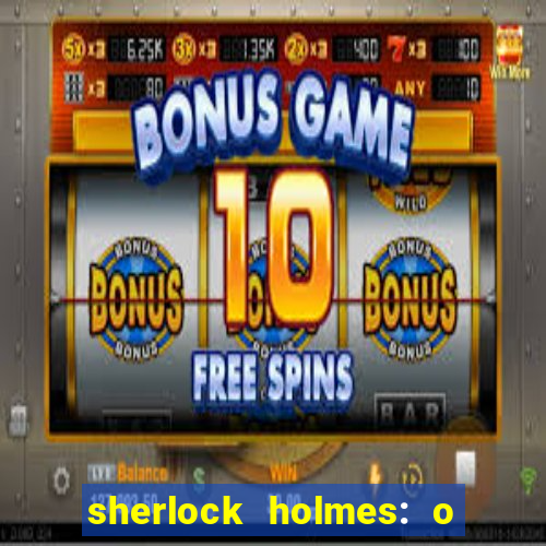 sherlock holmes: o jogo de sombras torrent